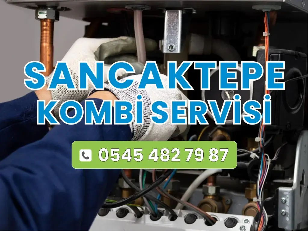 Sancaktepe Kombi Servisi